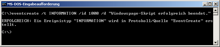 eventcreate /t INFORMATION /id 1000 /d "Windowspage-Skript erfolgreich beendet.